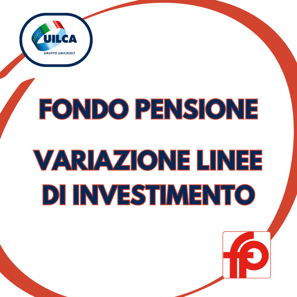Fondo Pensione – Variazione Linee di&nbsp;Investimento